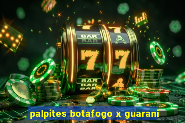 palpites botafogo x guarani